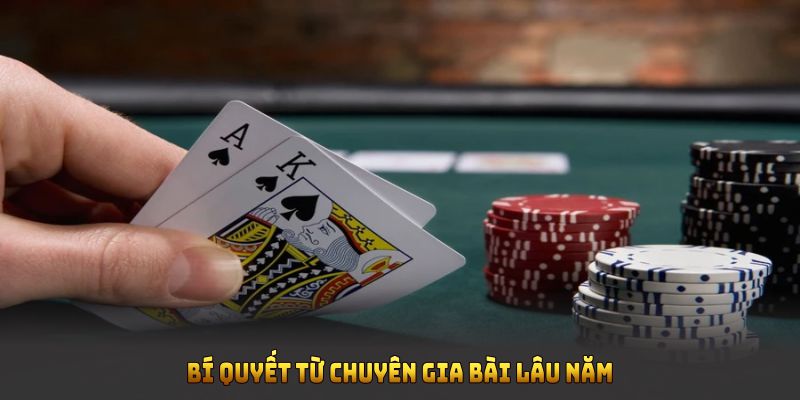 Bí quyết từ chuyên gia bài lâu năm