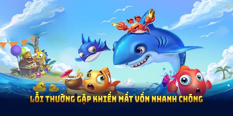 Lỗi thường gặp khiến mất vốn nhanh chóng