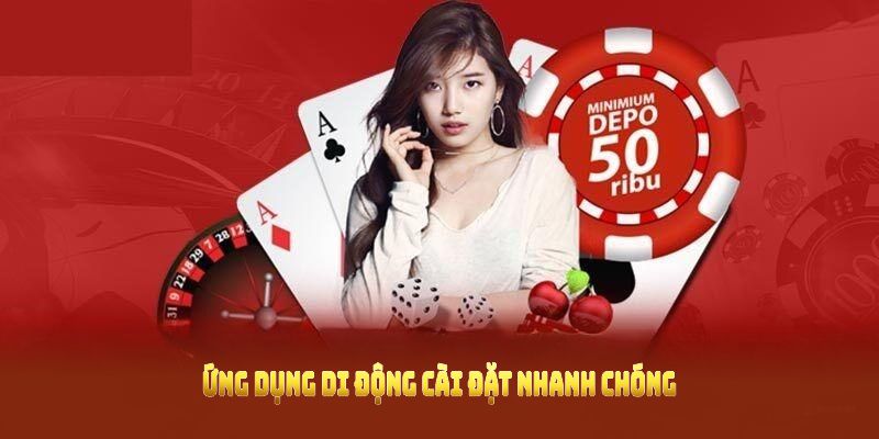 Ứng dụng di động cài đặt nhanh chóng tiện lợi