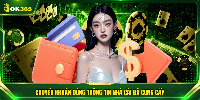 Chuyển khoản đúng thông tin nhà cái đã cung cấp