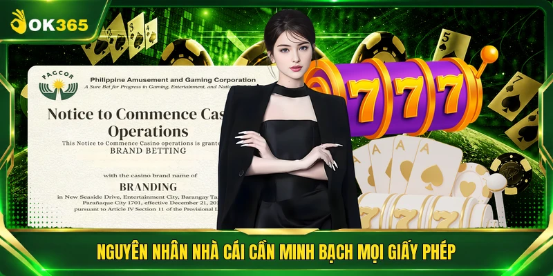Nguyên nhân nhà cái cần minh bạch mọi giấy phép