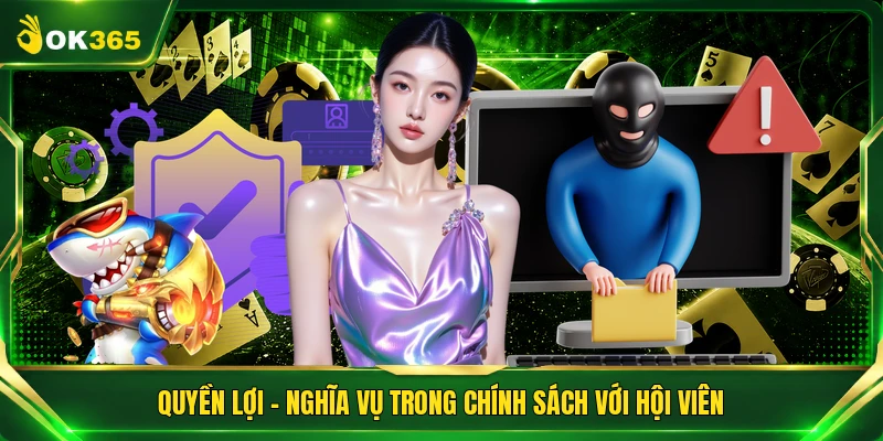 Quyền lợi - Nghĩa vụ trong chính sách với hội viên