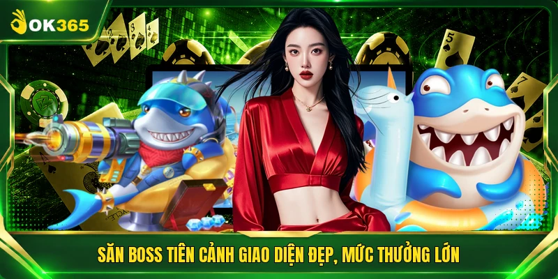 Săn boss tiên cảnh giao diện đẹp, mức thưởng lớn
